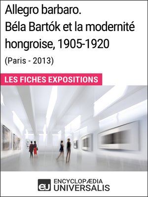 cover image of Allegro barbaro. Béla Bartók et la modernité hongroise, 1905-1920 (Paris--2013)